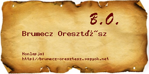 Brumecz Oresztész névjegykártya